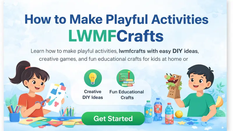 how to make playful activities lwmfcrafts